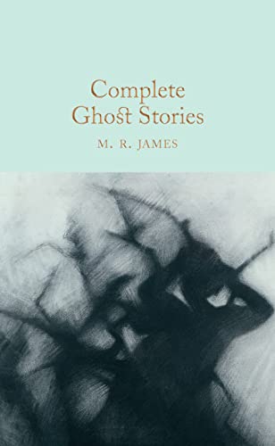 Complete Ghost Stories: M.R. James (Macmillan Collector's Library, 97) von Pan Macmillan